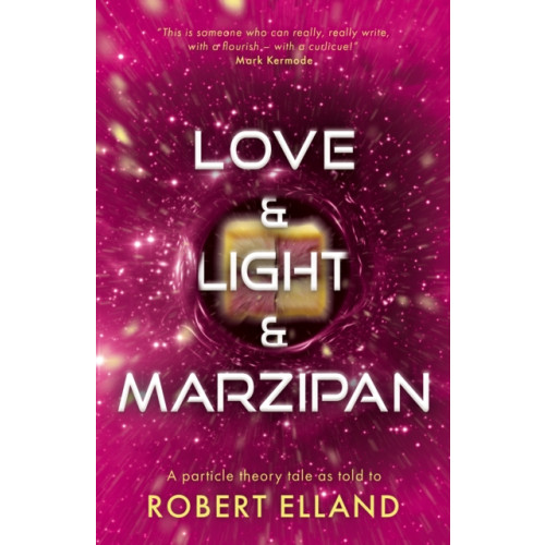 Troubador Publishing Love & Light & Marzipan (häftad, eng)