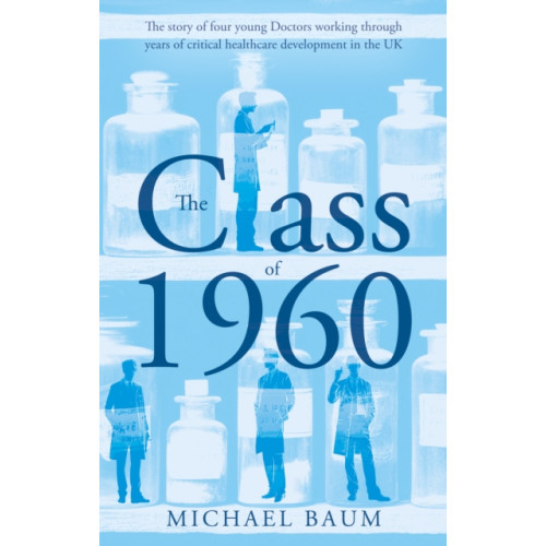 Troubador Publishing The Class of 1960 (häftad, eng)