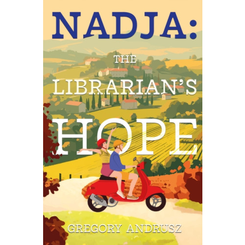 Troubador Publishing Nadja: The Librarian’s Hope (häftad, eng)