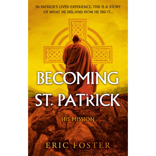 Troubador Publishing Becoming St. Patrick (häftad, eng)