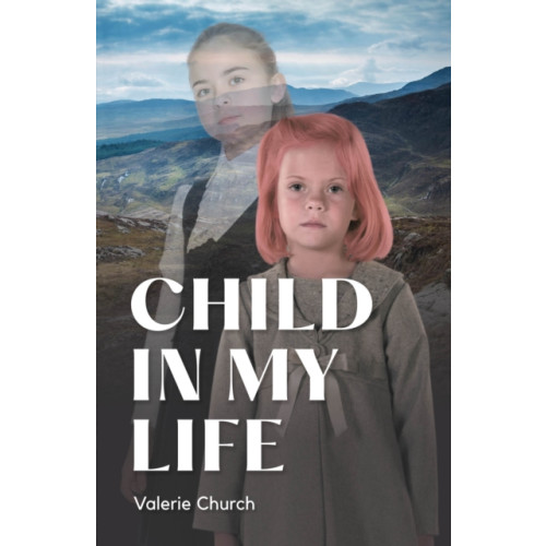 Troubador Publishing Child In My Life (häftad, eng)