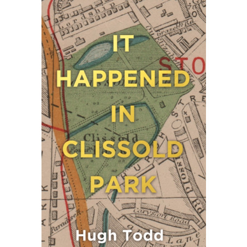 Troubador Publishing It Happened in Clissold Park (häftad, eng)