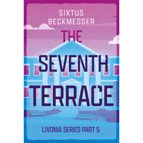 Troubador Publishing The Seventh Terrace (häftad, eng)