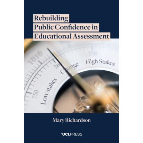 UCL Press Rebuilding Public Confidence in Educational Assessment (häftad, eng)