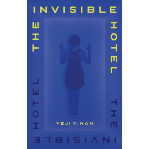 Atlantic Books The Invisible Hotel (inbunden, eng)
