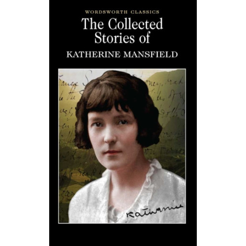 Wordsworth Editions Ltd The Collected Short Stories of Katherine Mansfield (häftad, eng)
