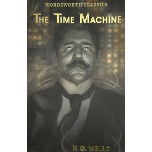 Wordsworth Editions Ltd The Time Machine and Other Works (häftad, eng)