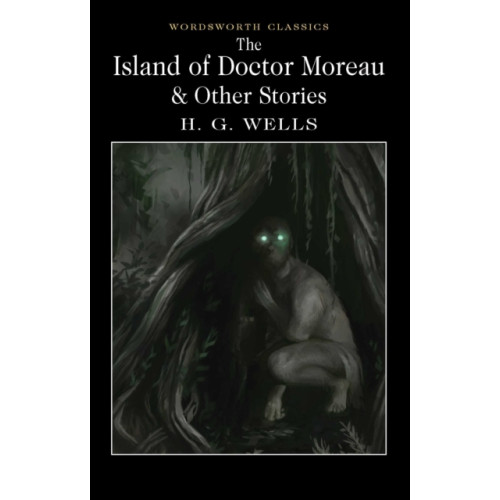 Wordsworth Editions Ltd The Island of Doctor Moreau and Other Stories (häftad, eng)