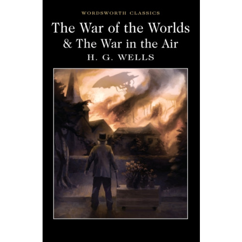 Wordsworth Editions Ltd The War of the Worlds and The War in the Air (häftad, eng)