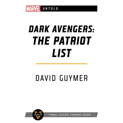 Aconyte Books Dark Avengers: The Patriot List (häftad, eng)