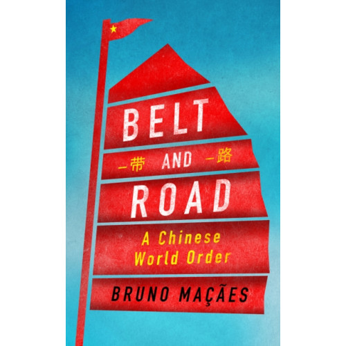 C hurst & co publishers ltd Belt and Road (inbunden, eng)