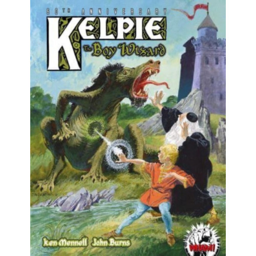 Rebellion Publishing Ltd. Kelpie the Boy Wizard (inbunden, eng)