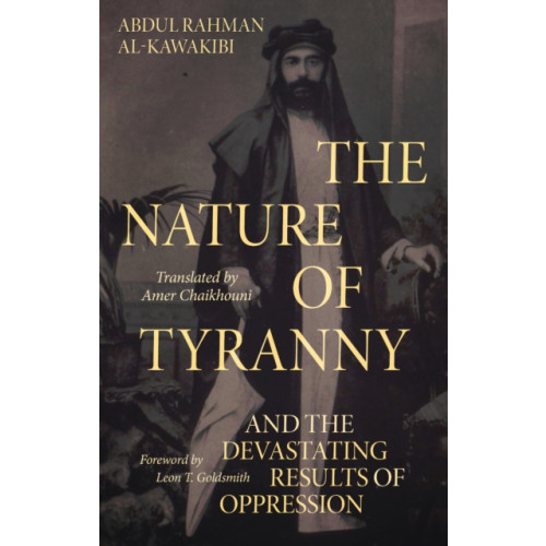 C hurst & co publishers ltd The Nature of Tyranny (inbunden, eng)