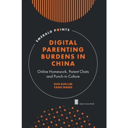 Emerald Publishing Limited Digital Parenting Burdens in China (häftad, eng)