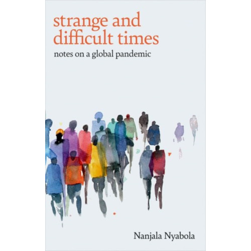 C hurst & co publishers ltd Strange and Difficult Times (häftad, eng)