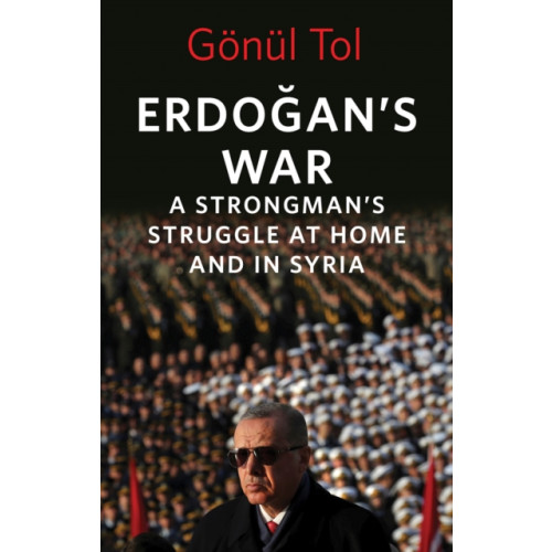 C hurst & co publishers ltd Erdogan's War (inbunden, eng)