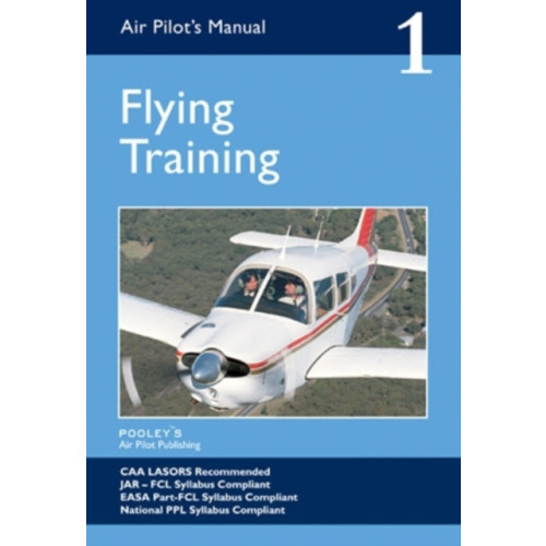 Pooleys Air Pilot Publishing Ltd Air Pilot's Manual - Flying Training (häftad, eng)