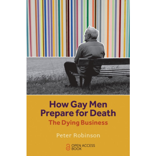 Emerald Publishing Limited How Gay Men Prepare for Death (häftad, eng)