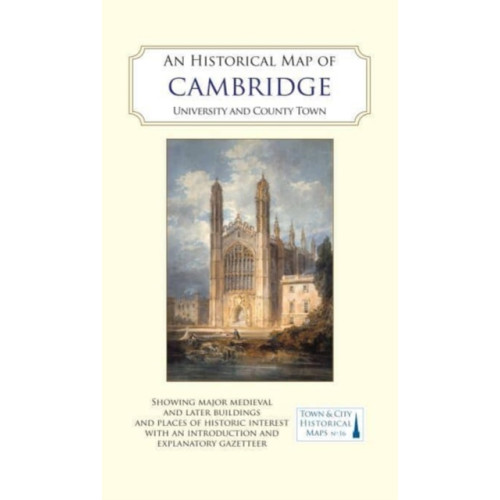 The Historic Towns Trust An Historical Map of Cambridge