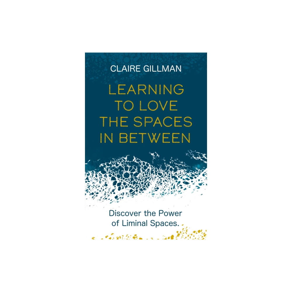 Produktbild för Learning to Love the Spaces in Between (häftad, eng)