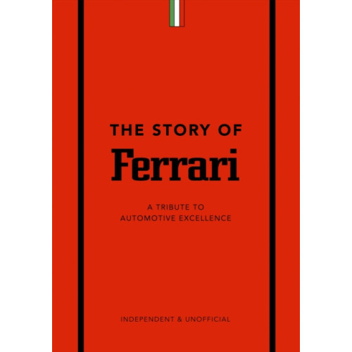 Headline Publishing Group The Story of Ferrari (inbunden, eng)