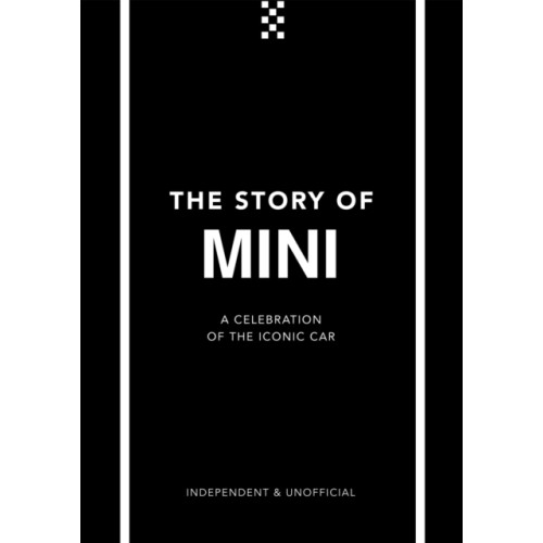 Headline Publishing Group The Story of Mini (inbunden, eng)