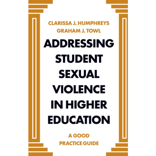 Emerald Publishing Limited Addressing Student Sexual Violence in Higher Education (häftad, eng)