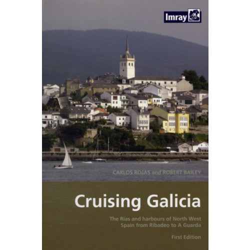 Imray, Laurie, Norie & Wilson Ltd Cruising Galicia (inbunden, eng)