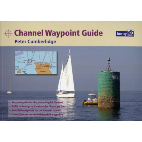 Imray, Laurie, Norie & Wilson Ltd Channel Waypoint Guide (häftad, eng)