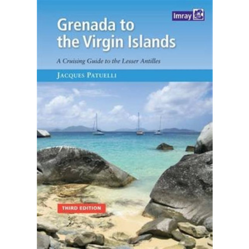 Imray, Laurie, Norie & Wilson Ltd Grenada to the Virgin Islands (häftad, eng)