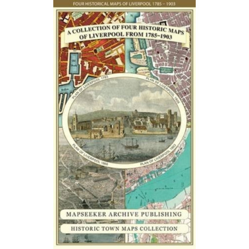 Historical Images Ltd Liverpool 1785-1903 - Fold up Map that includes Charles Eyes detailed Plan of the Township of Liverpool 1785, Cole and Ropers Plan of 1807, Bartholomew's Plan of 1903 and A Birds Eye View of Liverpool 1866.