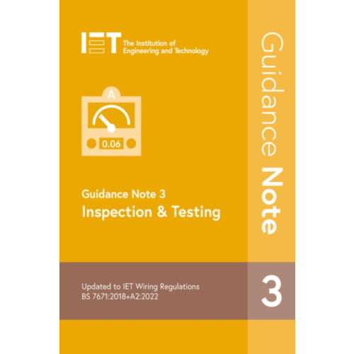Institution of Engineering and Technology Guidance Note 3: Inspection & Testing (häftad)