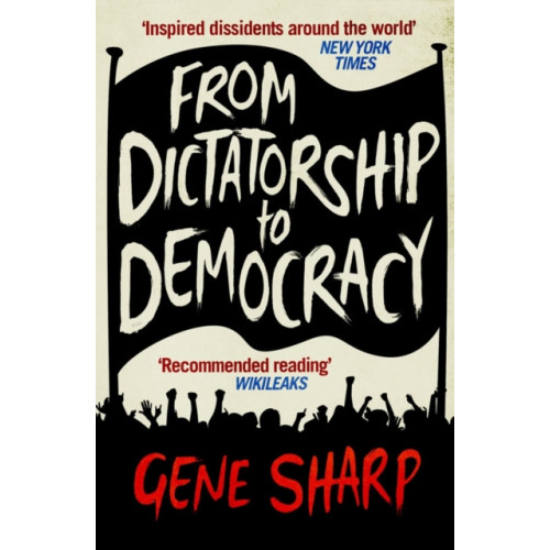 Profile Books Ltd From Dictatorship to Democracy (häftad, eng)