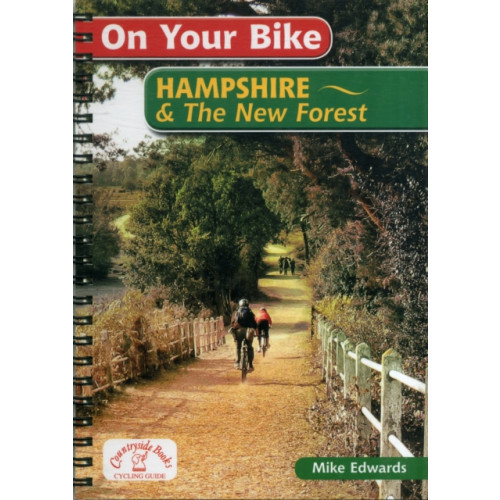 Countryside Books On Your Bike Hampshire & the New Forest (bok, spiral, eng)