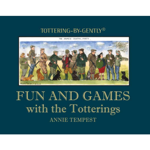 Quiller Publishing Ltd Fun and Games with the Totterings (inbunden, eng)