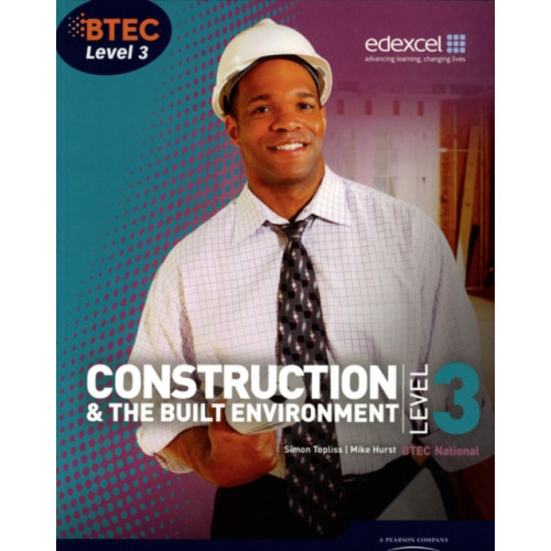 Pearson Education Limited BTEC Level 3 National Construction and the Built Environment Student Book (häftad, eng)