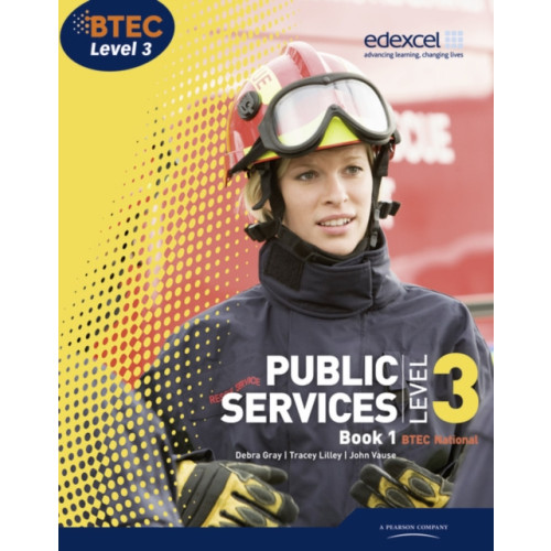Pearson Education Limited BTEC Level 3 National Public Services Student Book 1 (häftad, eng)