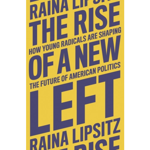 Verso Books The Rise of a New Left (inbunden, eng)