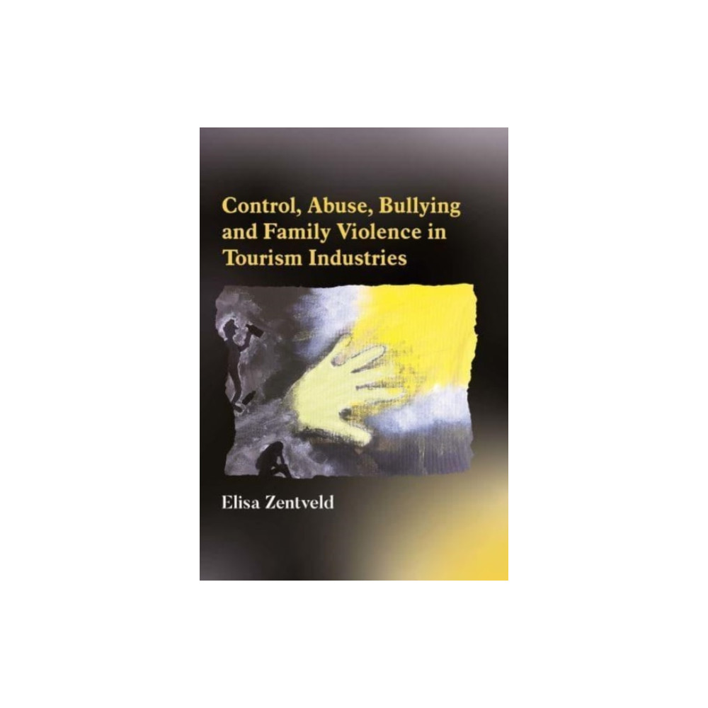 Produktbild för Control, Abuse, Bullying and Family Violence in Tourism Industries (häftad, eng)