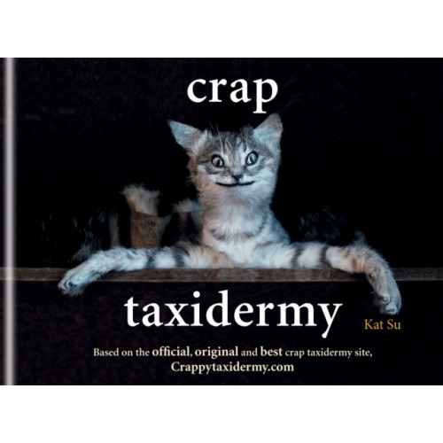 Octopus publishing group Crap Taxidermy (inbunden, eng)