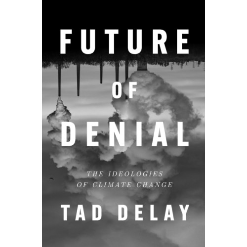 Verso Books Future of Denial (inbunden, eng)