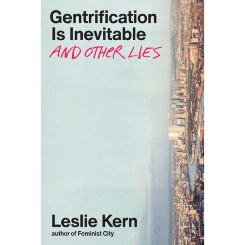 Verso Books Gentrification Is Inevitable and Other Lies (inbunden, eng)