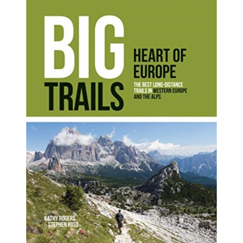 Vertebrate Publishing Ltd Big Trails: Heart of Europe (häftad, eng)