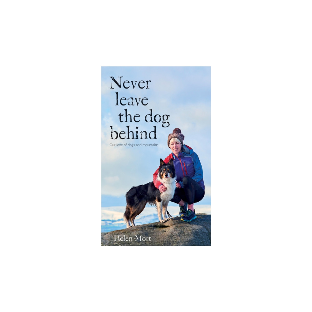 Produktbild för Never Leave the Dog Behind (häftad, eng)