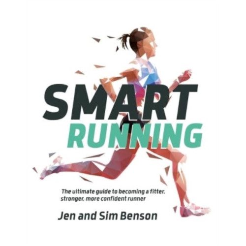 Vertebrate Publishing Ltd Smart Running (häftad, eng)