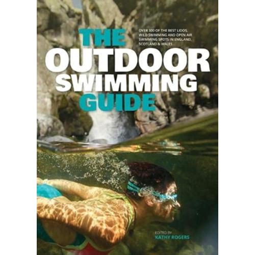 Vertebrate Publishing Ltd The Outdoor Swimming Guide (häftad, eng)