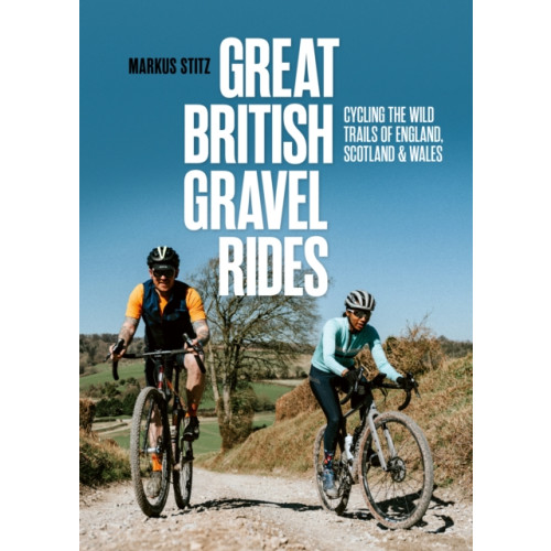 Vertebrate Publishing Ltd Great British Gravel Rides (häftad, eng)