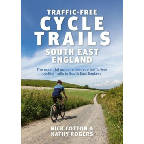 Vertebrate Publishing Ltd Traffic-Free Cycle Trails South East England (häftad, eng)