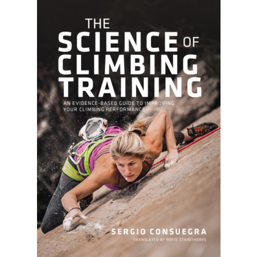 Vertebrate Publishing Ltd The Science of Climbing Training (häftad, eng)