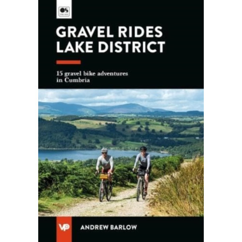 Vertebrate Publishing Ltd Gravel Rides Lake District (häftad, eng)